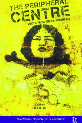 Khasi Matrilineal Society: The Paradox Within
