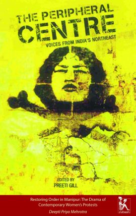 Restoring Order in Manipur: The Drama of Contemporary Women’s Protests
