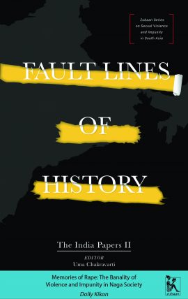 Memories of Rape: The Banality of Violence and Impunity in Naga Society