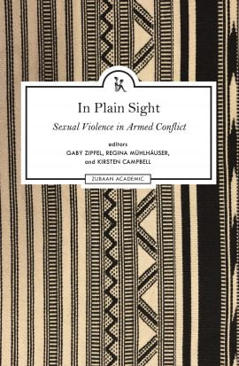 In Plain Sight: Sexual Violence in Armed Conflict