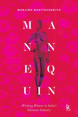 Mannequin: Working Women in India's Glamour Industry