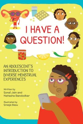 I Have A Question: An Adolescent's Introduction to Diverse Menstrual Experiences