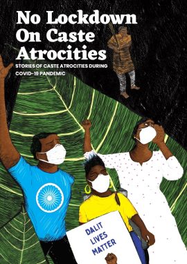 No Lockdown on Caste Atrocities: Stories of Caste Crimes During the COVID-19 Pandemic