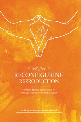 Reconfiguring Reproduction: Feminist Health Perspectives on Assisted Reproductive Technologies