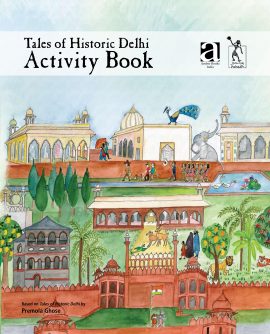 Tales of Historic Delhi: Activity Book
