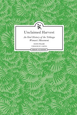 Unclaimed Harvest: An Oral History of the Tebhaga Women's Movement