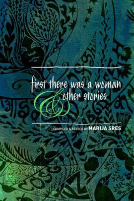 First There Was A Woman: Folk Tales of the Dungri Garasiya