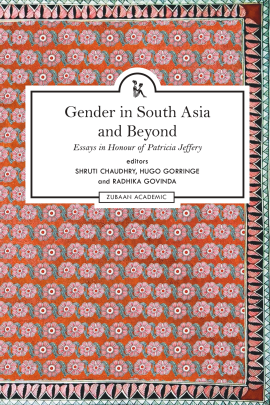 Gender in South Asia And Beyond: Essays in Honour of Patricia Jeffery