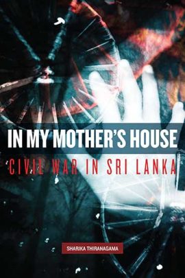 In My Mother's House: Civil War in Sri Lanka