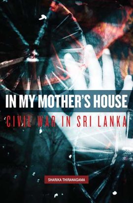 In My Mother's House: Civil War in Sri Lanka