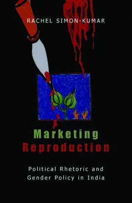 Marketing Reproduction: Political Rhetoric and Gender Policy in India