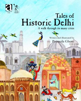 Tales of Historic Delhi: A Walk Through Its Many Cities